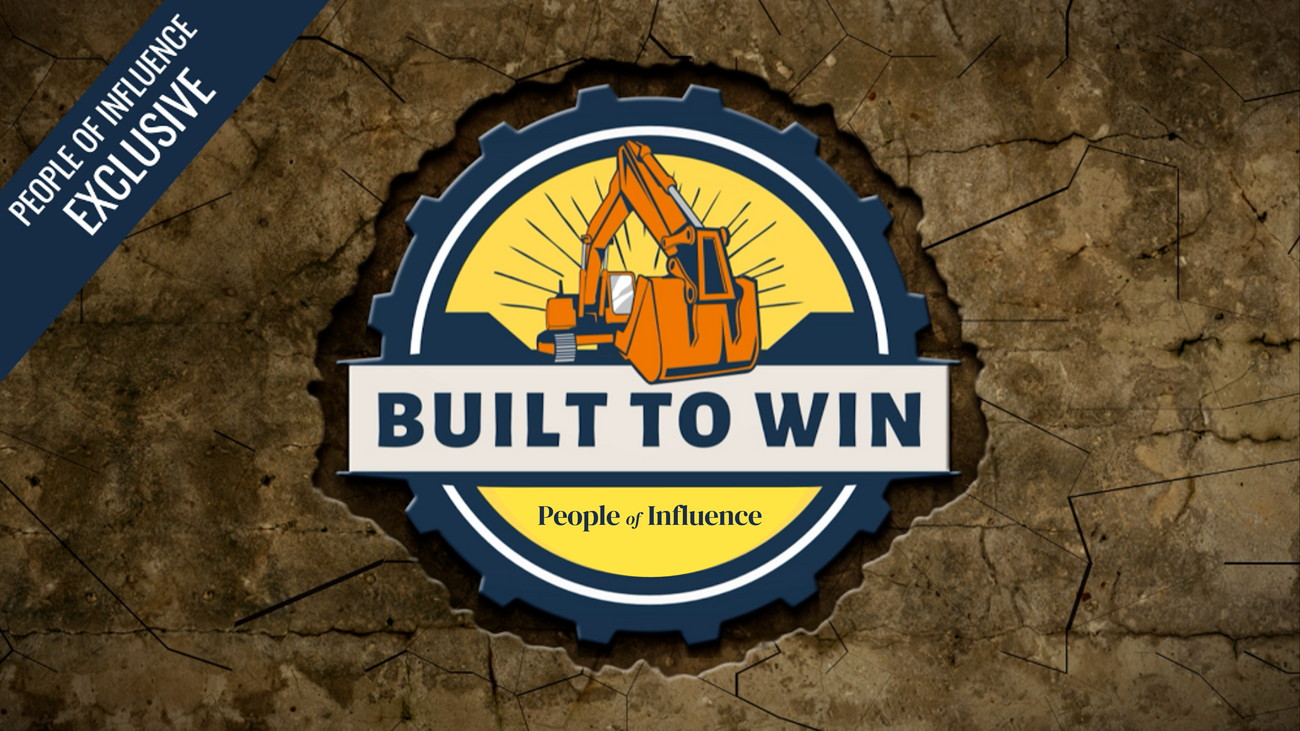 Built to Win, a People of Influence exclusive simulation